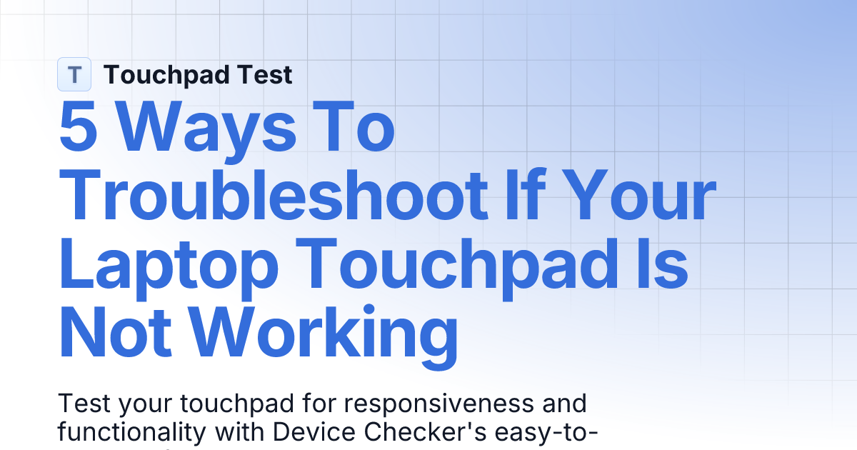 5 Ways To Troubleshoot If Your Laptop Touchpad Is Not Working ...